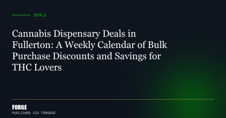 Cannabis Dispensary Deals in Fullerton: A Weekly Calendar of Bulk Purchase Discounts and Savings for THC Lovers