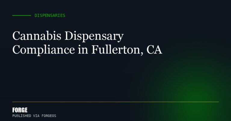 Cannabis Dispensary Compliance in Fullerton, CA