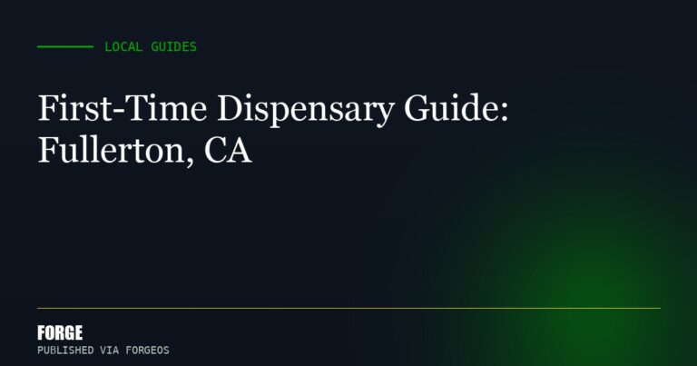 First-Time Dispensary Guide: Fullerton, CA