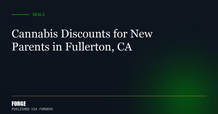 Cannabis Discounts for New Parents in Fullerton, CA